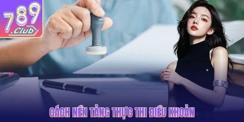 Cách nền tảng thực thi điều khoản