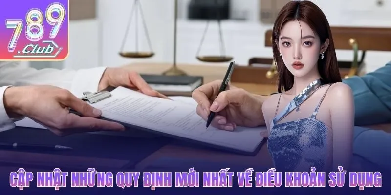Cập nhật những quy định mới nhất về điều khoản sử dụng