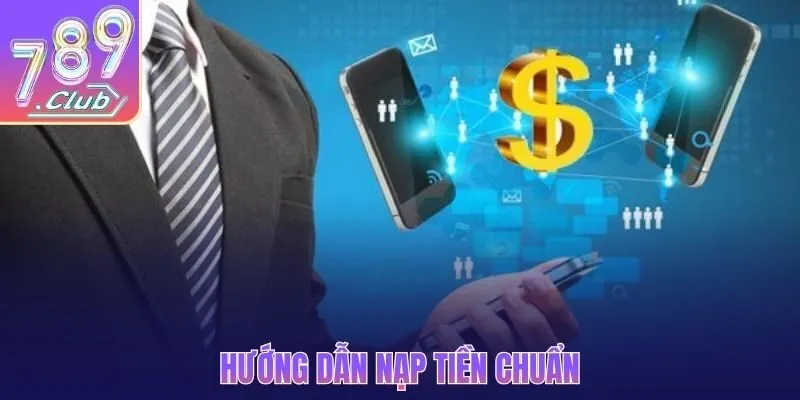 Hướng dẫn nạp tiền chuẩn