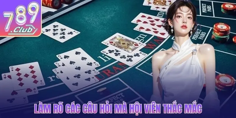 Làm rõ các câu hỏi mà hội viên thắc mắc