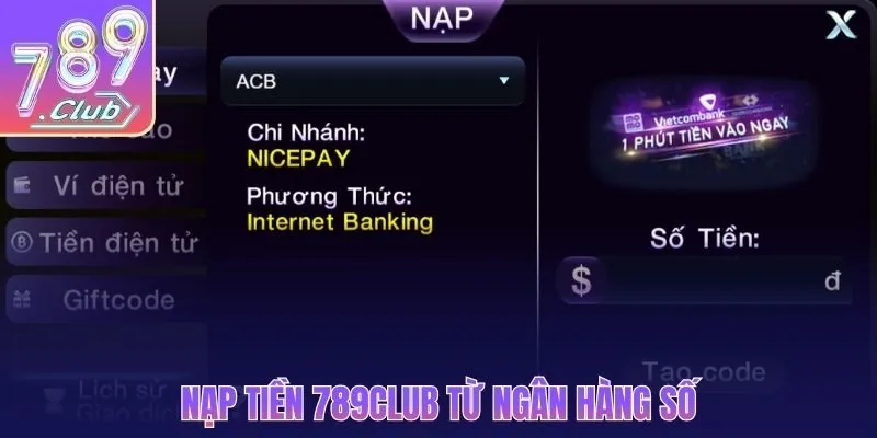 Nạp tiền 789CLUB từ ngân hàng số